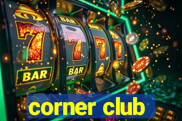 corner club